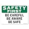Signmission OSHA Sign, Careful Aware Safe, 14in X 10in Rigid Plastic, 10" W, 14" L, Landscape OS-SF-P-1014-L-19577 - alternate 1